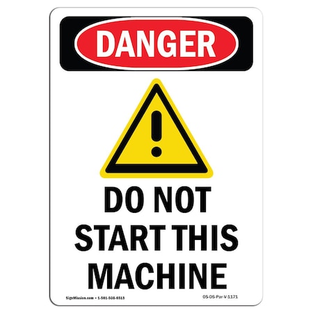 OSHA Danger Sign, Do Not Start This Machine, 18in X 12in Rigid Plastic